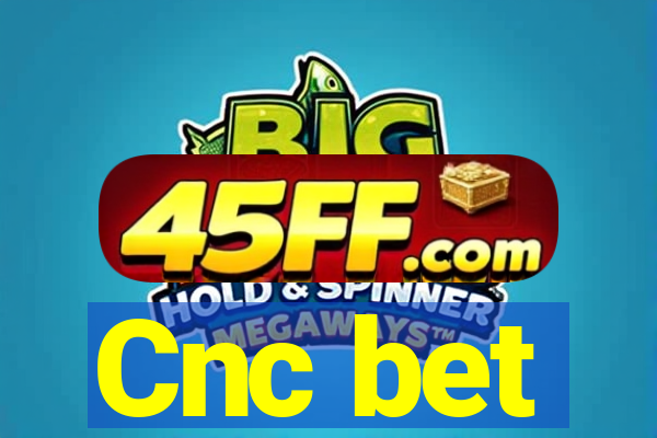 Cnc bet